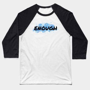 Enough Baseball T-Shirt